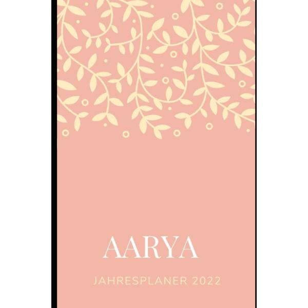 JAHRESPLANER FUeR AARYA 2022: Bullet-Journal Style...