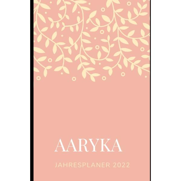 JAHRESPLANER FUeR AARYKA 2022: Bullet-Journal Styl...