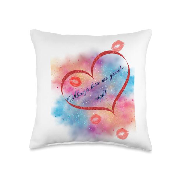 EzraPerry143 Always Kiss me Goodnight Throw Pillow...