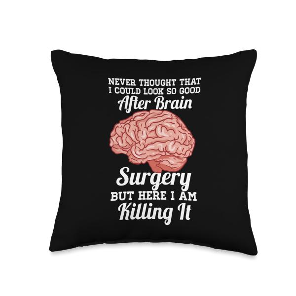 Look Good After Brain Surgery Throw Pillow