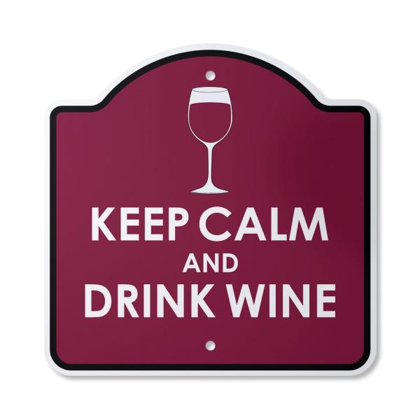 Keep Calm And Drink Wine 12" X 12" Sign | Indoor/O...