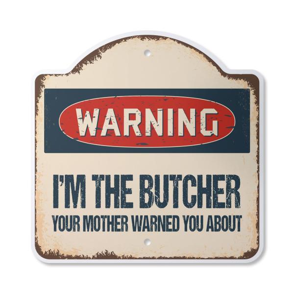 I'm The Butcher 10" x 10" Sign | Indoor/Outdoor Pl...
