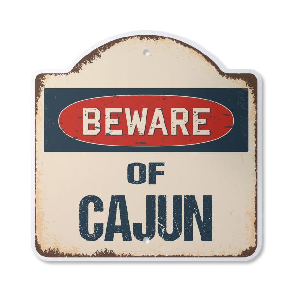 Beware of Cajun 10" x 10" Sign | Indoor/Outdoor Pl...