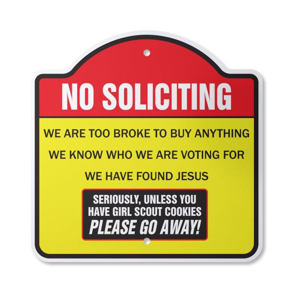 No Soliciting Too Broke to Buy Unless You Have Gir...