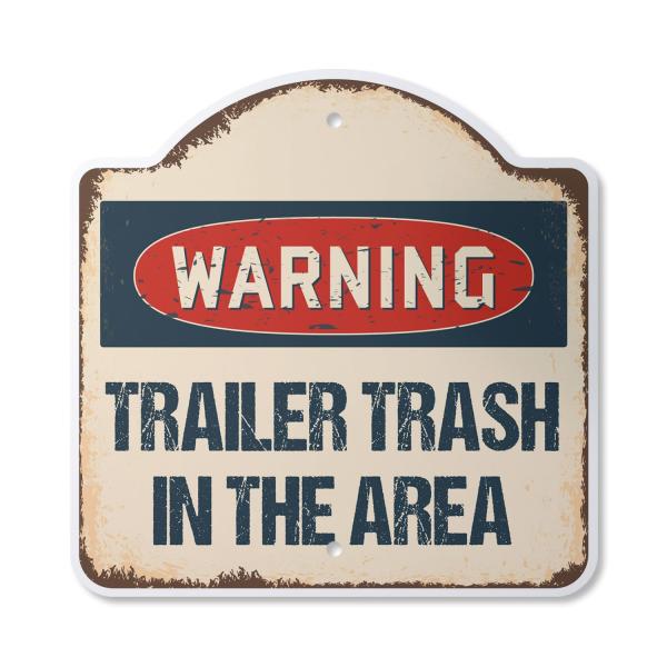 Trailer Trash in Area 12" X 12" Sign | Indoor/Outd...