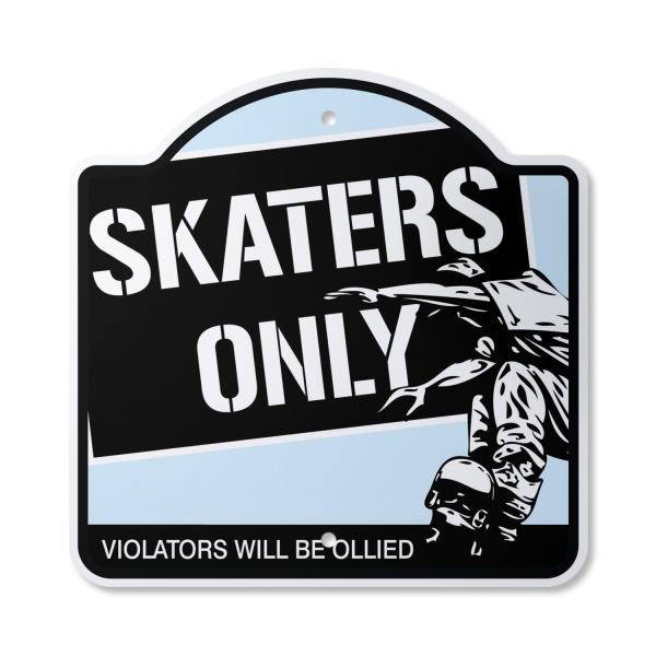 Skaters Only 10" x 10" Sign | Indoor/Outdoor Plast...