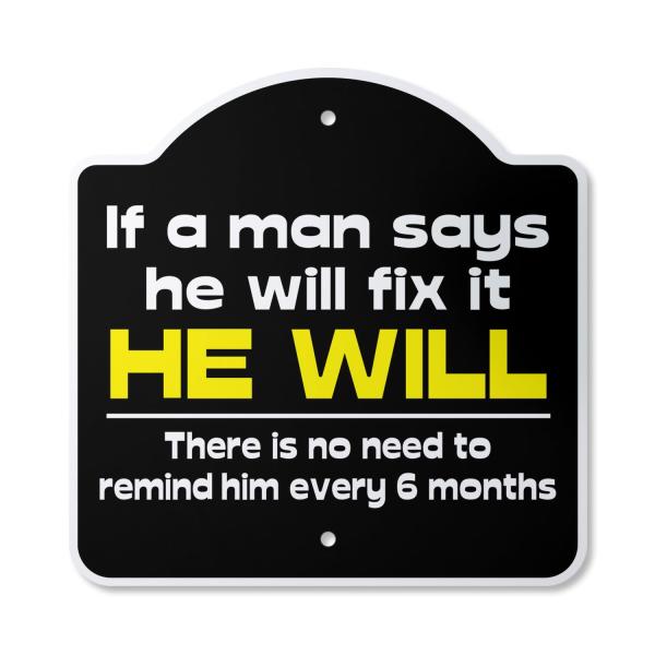 If A Man Says He Will Fix It 12" X 12" Sign | Indo...