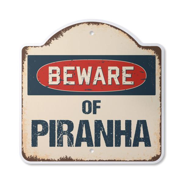 Beware Of Piranha 10" x 10" Sign | Indoor/Outdoor ...