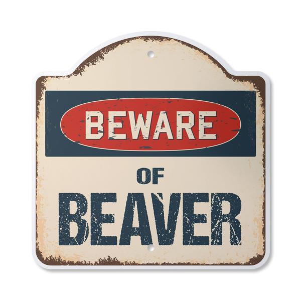 Beware Of Beaver 10" x 10" Sign | Indoor/Outdoor P...
