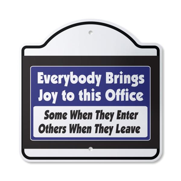 Everybody Brings Joy to This Office 12" X 12" Sign...