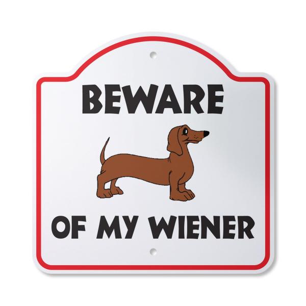 Beware Of My Wiener 12" X 12" Sign | Indoor/Outdoo...