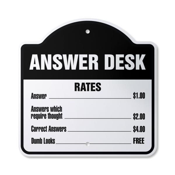 Answer Desk 14" x 14" Sign | Indoor/Outdoor Plasti...