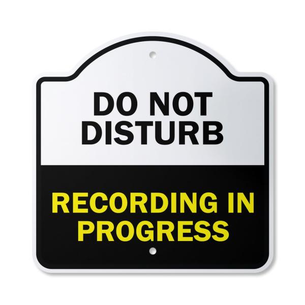 Do Not Disturb Recording in Progress 14" x 14" Sig...