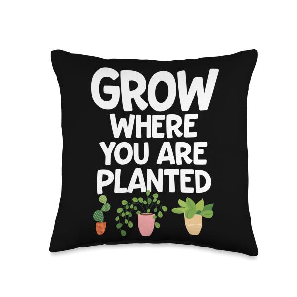 Grow Where You Are Planted Throw Pillow