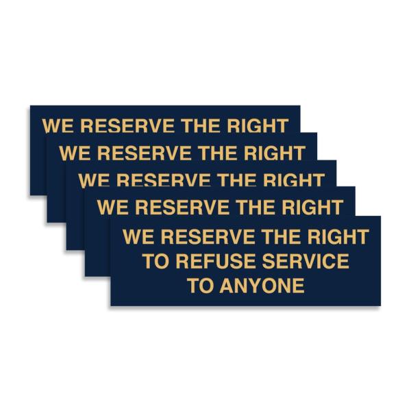 Signs ByLITA Basic We Reserves The Right to Refjec...