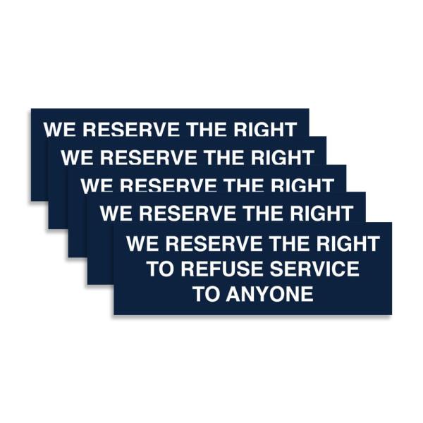 Signs ByLITA Basic We Reserves The Right To Refjec...