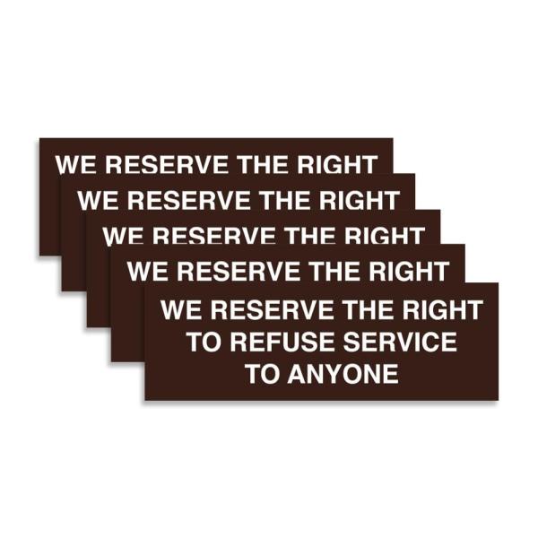 Signs ByLITA Basic We Reserves The Right To Refjec...