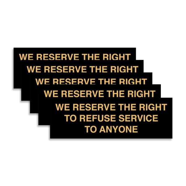 Signs ByLITA Basic We Reserves The Right To Refjec...