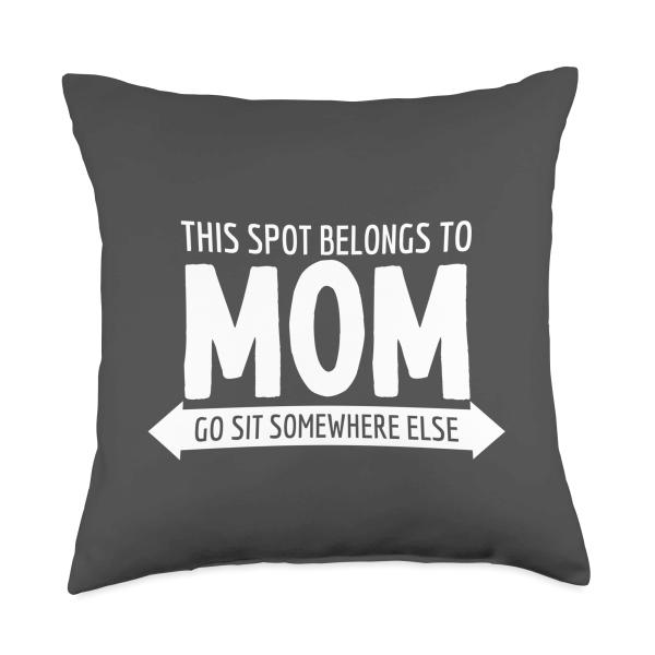 This Spot Belongs To Mom Reserved For Mom Mothers ...