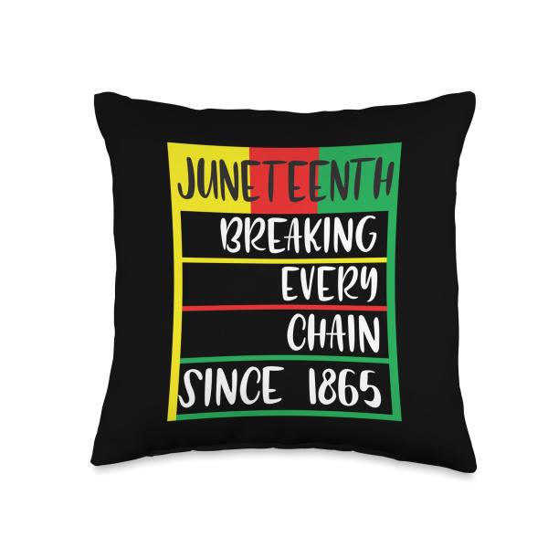 Juneteenth Breaking Every Chain Since 1865 Black H...
