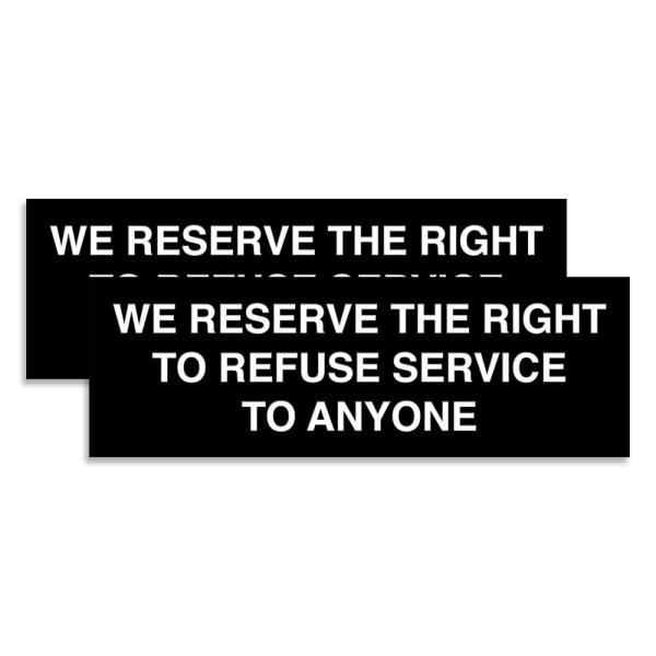 Signs ByLITA Basic We Reserves The Right To Refjec...