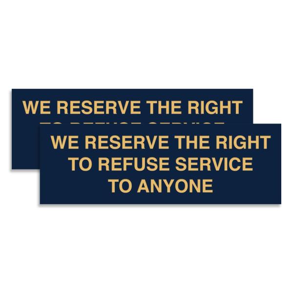 Signs ByLITA Basic We Reserves The Right To Refjec...