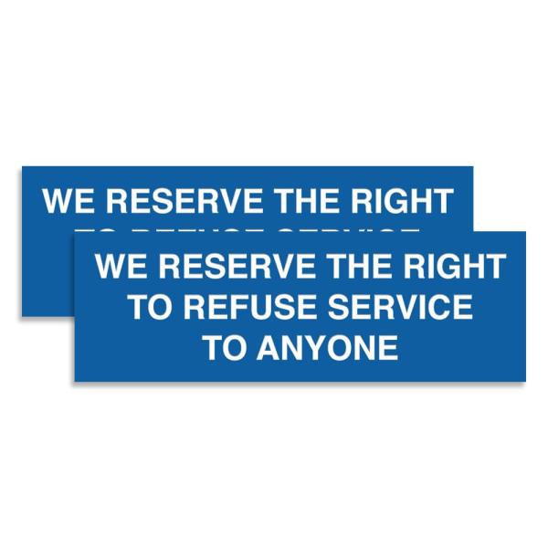 Signs ByLITA Basic We Reserves The Right To Refjec...