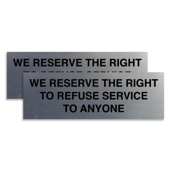 Signs ByLITA Basic We Reserves The Right to Refjec...