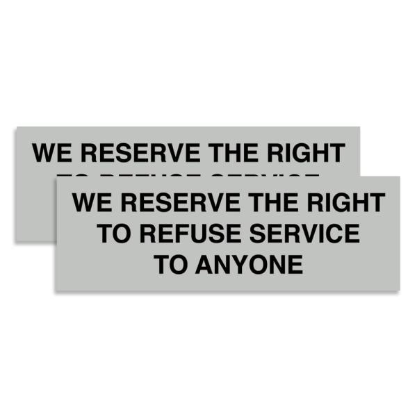 Signs ByLITA Basic We Reserves The Right to Refjec...