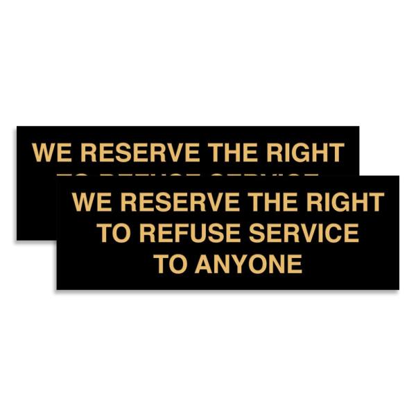 Signs ByLITA Basic We Reserves The Right To Refjec...