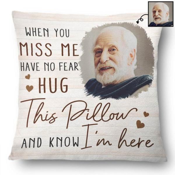 Custom Photo When You Miss Me Have No Fear Hug Thi...