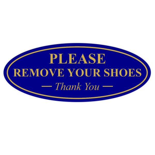 All Quality Oval Please Remove Your Shoes Thank Yo...