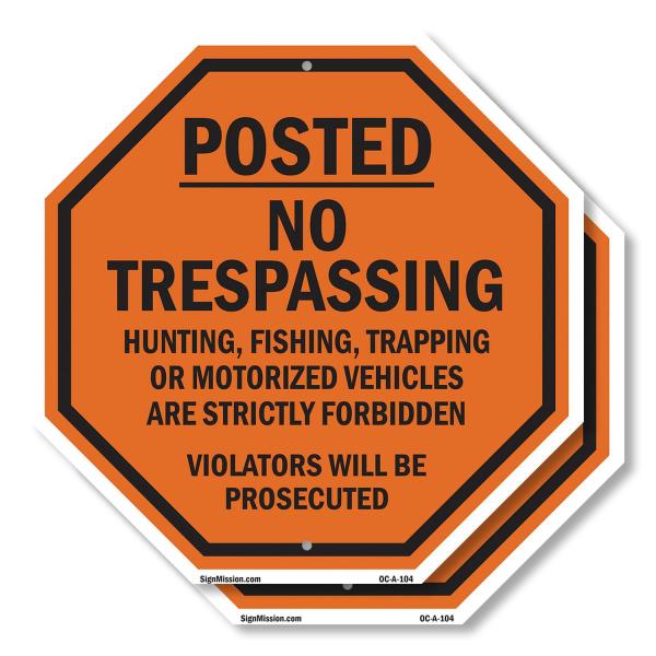 Posted No Trespassing Hunting, Fishing, Trapping o...