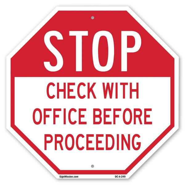 Stop Check with Office Before Proceeding 18 inch X...