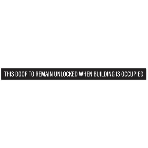 This Door To Remain Unlock When Building Is Occupi...