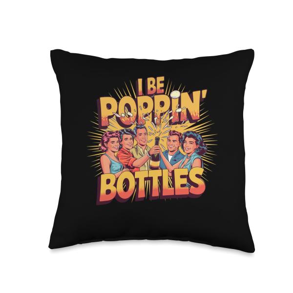 I Be Poppin Bottles Throw Pillow