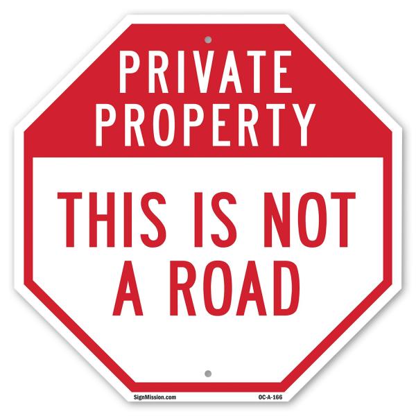 Private Property This Is Not a Road 10 inch X 10 i...