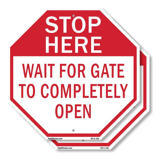 Stop Here Wait for Gate to Completely Open (2 Pack...