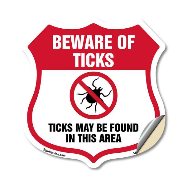 Beware Of Ticks Shield Sign Ticks May Be Found In ...