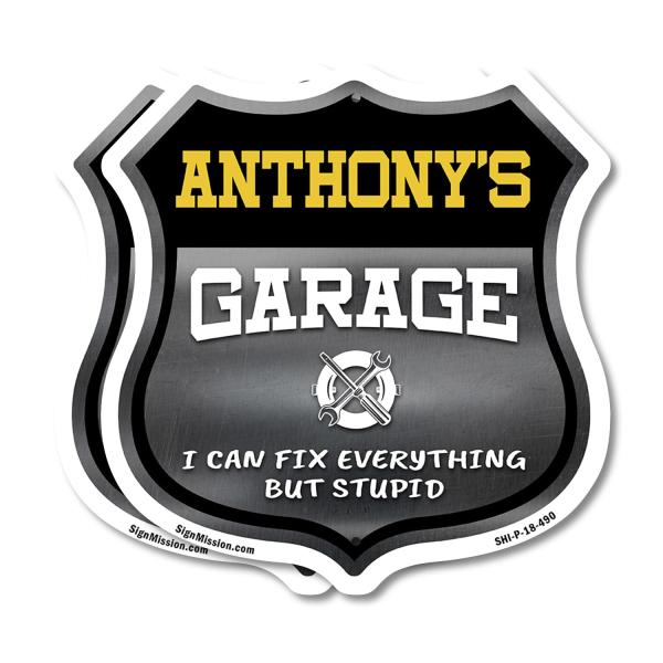 Anthony's Garage I Can Fix Everything But Stupid (...