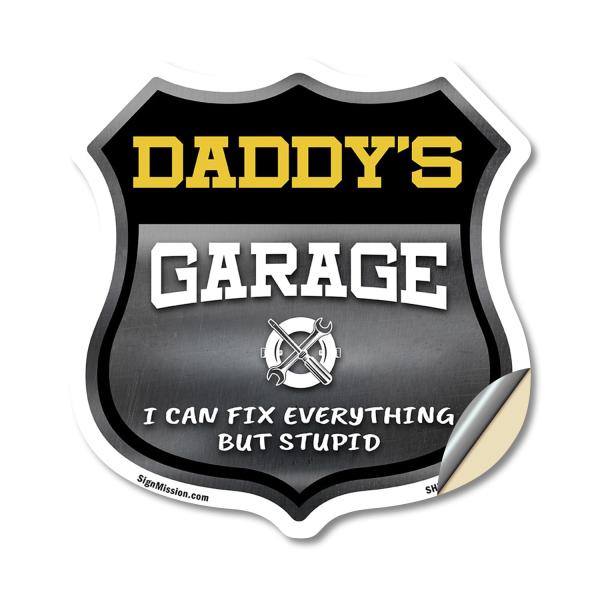 Daddy's Garage I Can Fix Everything But Stupid 12 ...