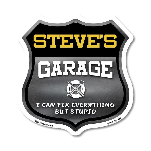 Steve's Garage I Can Fix Everything But Stupid 12 ...