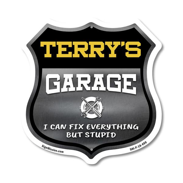 Terry's Garage I Can Fix Everything But Stupid 18 ...