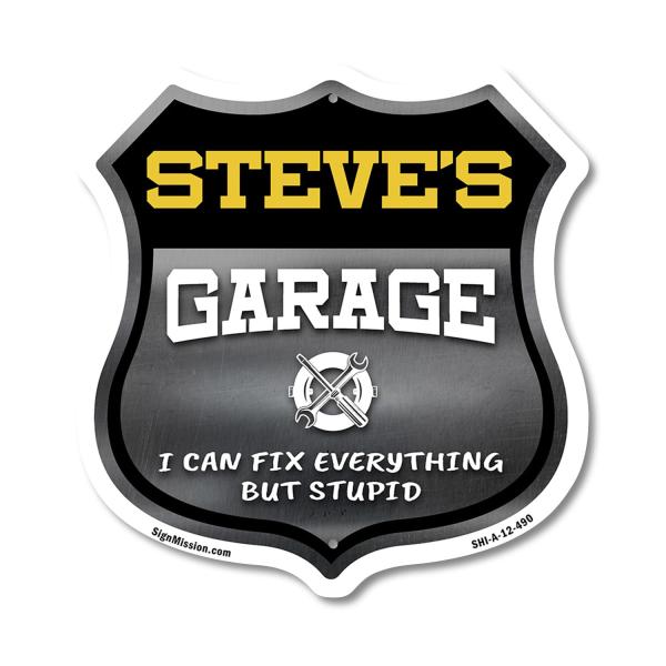 Steve's Garage I Can Fix Everything But Stupid 12 ...