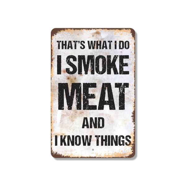 I Smoke Meat and I Know Things 13 Inch x 20 Inch N...