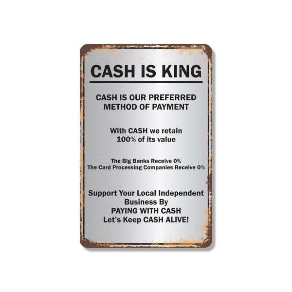 Cash Is King Preferred Method of Payment 7 Inch x ...