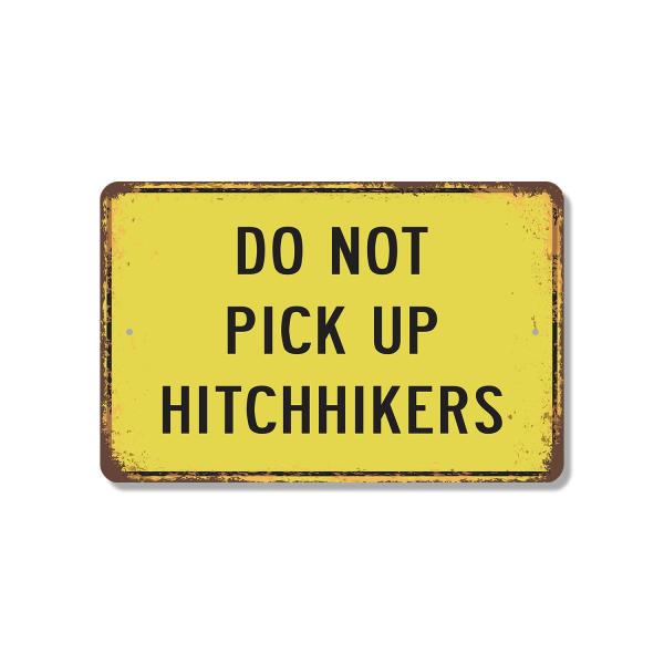 Do Not Pick Up Hitchhikers 11 Inch x 17 Inch Novel...