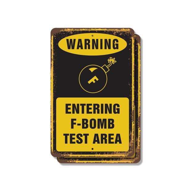 Warning Entering F-Bomb Test Area (2 Pack) 8 Inch ...