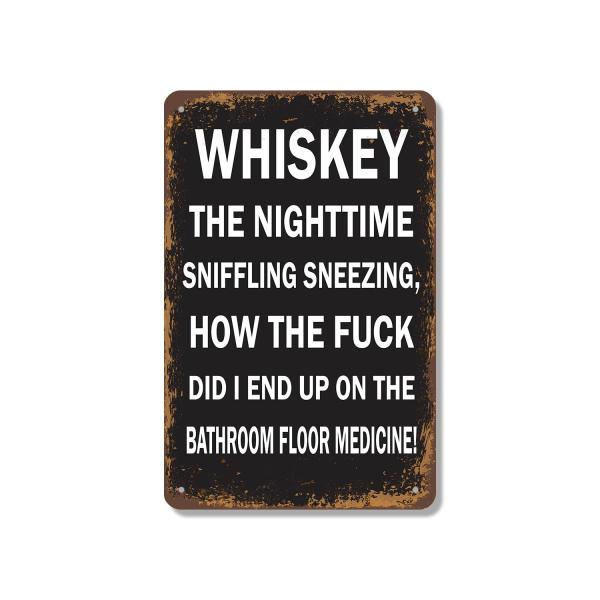 Whiskey The Nighttime Medicine 7 Inch x 10 Inch Me...