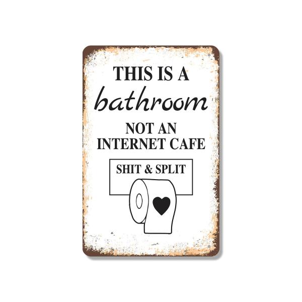 This Is a Bathroom Not an Internet Cafe 12 Inch x ...